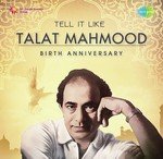 Tell It Like Talat Mahmood - Birth Anniversary - Talat Mahmood Song Download